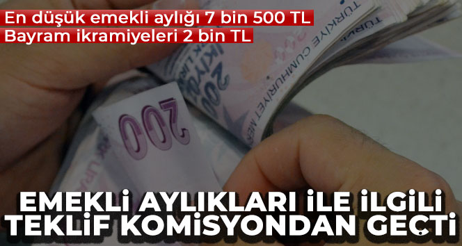 Emekli aylıklarına ilişkin teklif Plan ve Bütçe Komisyonu’ndan geçti. Teklife