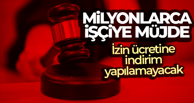 Yargıtay’dan emsal izin ücreti kararı Milyonlarca özel sektör çalışanını yakından ilgilendiren bir karara imza atan