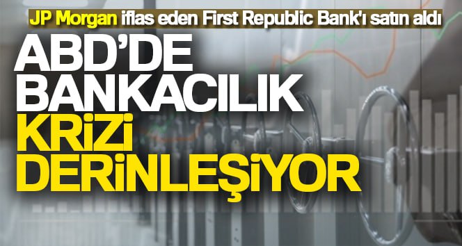 FDIC, First Republic Bank’in iflas ettiğini açıklayarak, JP Morgan Chase’e