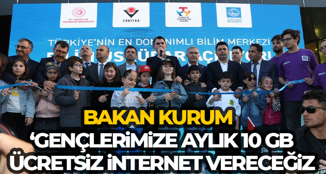 Bakan Kurum: ‘Gençlerimize aylık 10 GB ücretsiz internet vereceğiz” Çevre, Şehircilik ve İklim Değişikliği Bakanı Murat Kurum, “Gençlerimize aylık