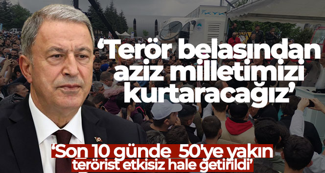 Bakan Akar: ‘Terör belasından aziz milletimizi kurtaracağız’ Milli Savunma Bakanı Hulusi Akar; “Terör Türkiye’den atıldı, Şimdi Irak’ın,