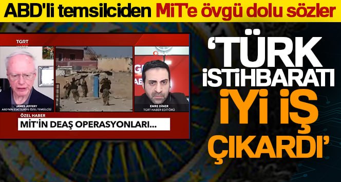 ABD’li temsilciden MİT’e övgü dolu sözler: ‘Türk istihbaratı iyi iş çıkardı’ ABD’nin eski Suriye Özel Temsilcisi James Jeffrey, Türkiye’nin terör örgütü