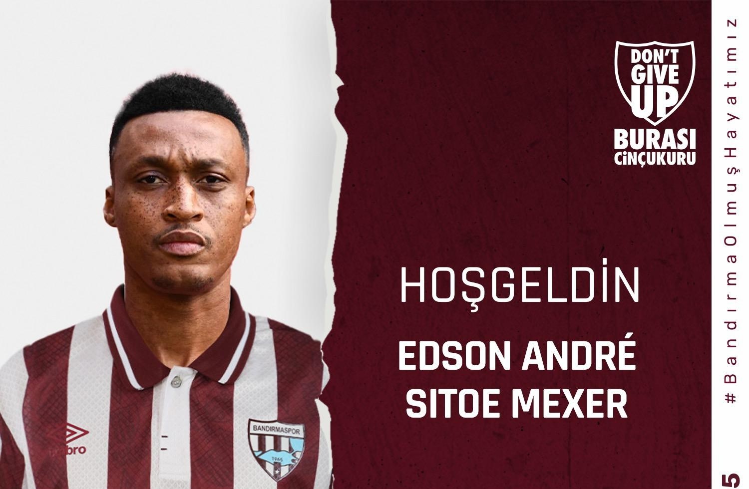 Bandırmaspor, Edson Andre Sitoe Mexer ile 2 yıllık sözleşme imzaladı Bandırmaspor, Edson Andre Sitoe Mexer ile 2 yıllık sözleşme imzaladı.