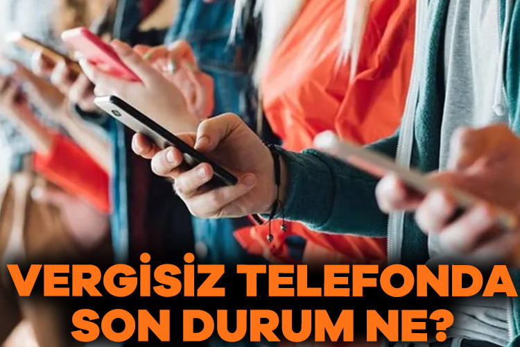 Yüz binlerce öğrencinin merakla beklediği vergisiz telefon gündemden düşmüyor. Vergisiz