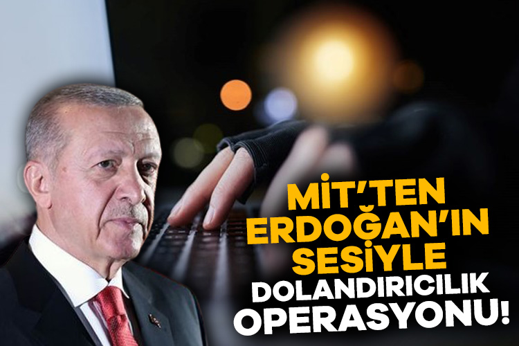 Üst düzey kamu yöneticilerini dolandırmaya çalışan şahıs yakalandı MİT, Cumhurbaşkanı Erdoğan’ın sesini yapay zekayla taklit ederek iş insanlarını