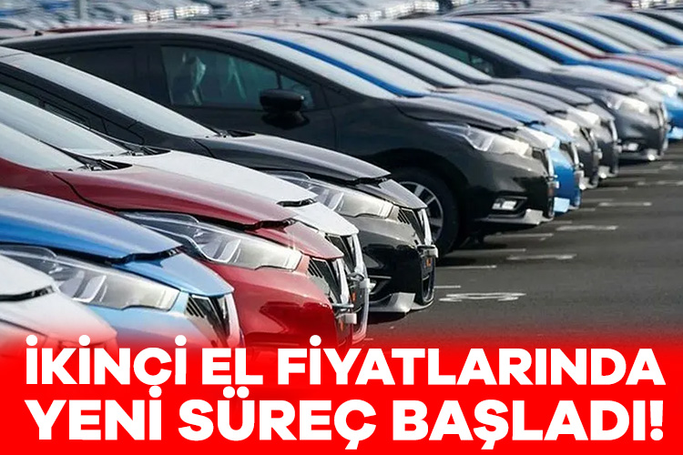 İkinci el fiyatlarında yeni süreç başladı! Sıfır otomobil fiyatları ve ikinci el otomobil fiyatlarında son dönemde