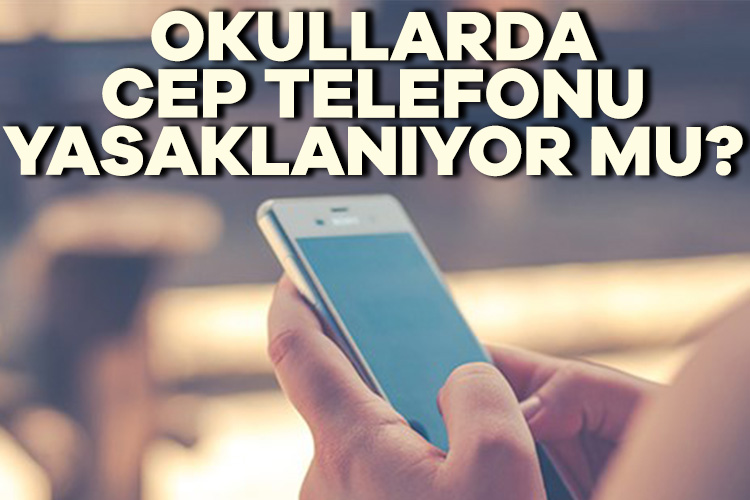 Milli Eğitim’den okullarda cep telefonu kullanımı kararı Yeni eğitim öğretim döneminde dijital bağımlılıkla mücadele kapsamında Milli Eğitim