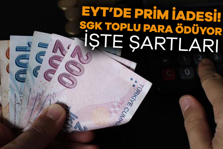 Sosyal Güvenlik Kurumu (SGK), EYT kapsamında olan vatandaşlara prim iadesi