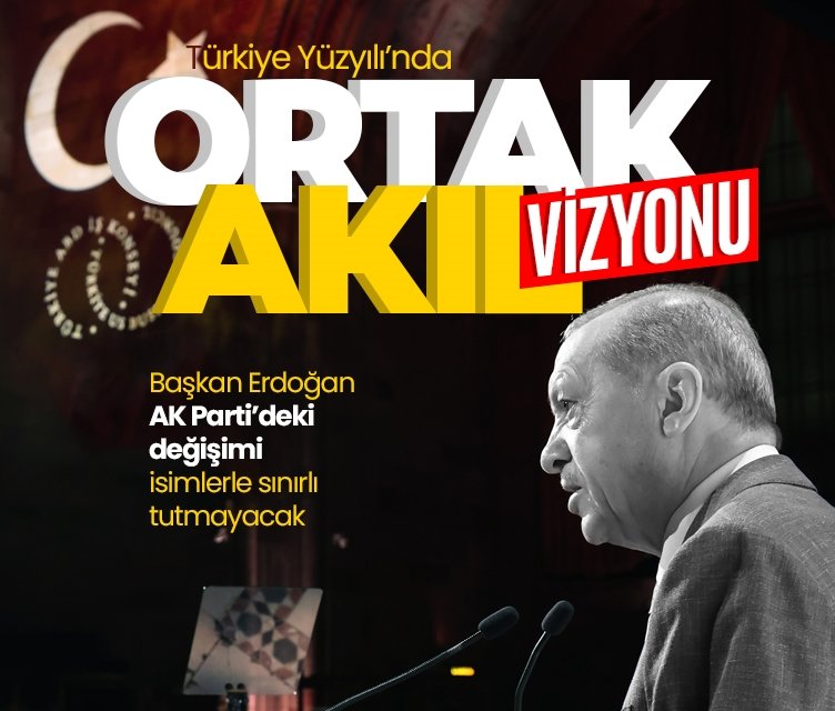 Türkiye Yüzyılı’nda ortak akıl vizyonu! Başkan Erdoğan değişimi isimlerle sınırlı tutmayacak AK Parti, 7 Ekim’de yapılacak olağanüstü kongresiyle yerel seçim öncesi