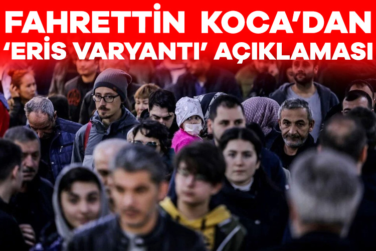 Bakan Koca’dan ‘Eris varyantı’ açıklaması Koronavirüs’ün yeni varyantı Eris, dünyada istikrarlı yayılım gösteriyor. Bakan Koca