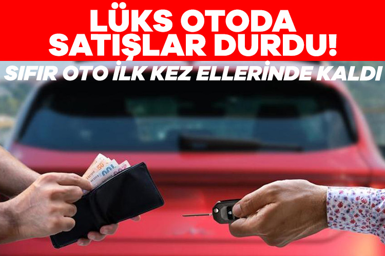 Araç alacaklar dikkat! Lüks otoda satışlar durdu: sıfır oto ilk kez ellerinde kaldı İlk altı ayı ‘0’ stokla kapatan bayilerin elinde sıfır araçlar
