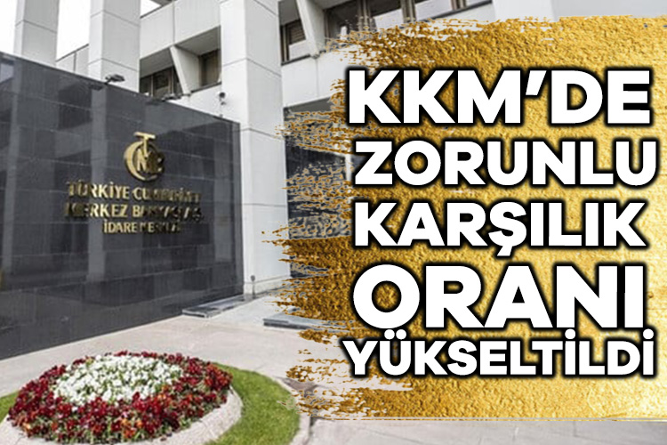 Kur Korumalı Mevduat’ta zorunlu karşılık oranı yükseltildi Kur Korumalı Mevduatlara (KKM) uygulanan zorunlu karşılıklar yüzde 15’ten yüzde
