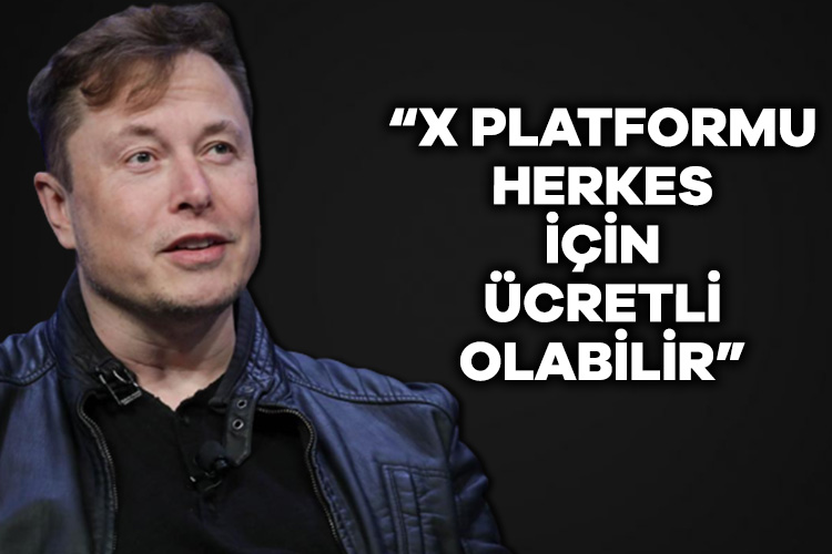 Elon Musk: X platformu herkes için ücretli olabilir Elon Musk, eski adı Twitter olan sosyal medya platformu X’teki