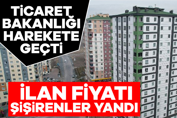 Konutta fahiş fiyat denetimleri sıklaştı, ilan siteleri tek tek mercek