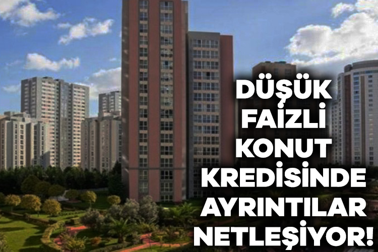 OVP’de duyurulan dar gelirliye konut kampanyasında detaylar netleşmeye başlıyor. Faiz