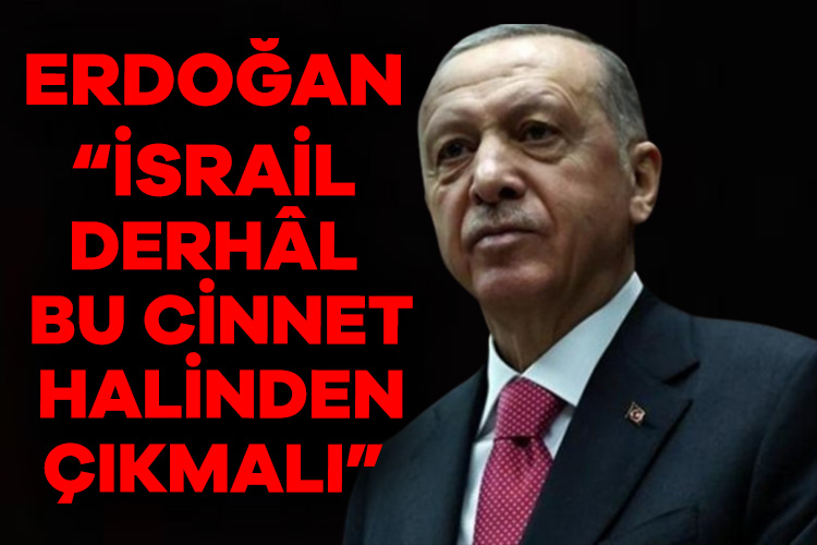 Cumhurbaşkanı Recep Tayyip Erdoğan sosyal medya hesabından yaptığı açıklamada; “İsrail