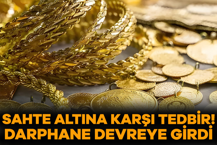 Sahte altına karşı tedbir! Darphane devreye girdi Hazine ve Maliye Bakanlığı Kıymetli Maden Takip Sistemi’ni (KMTS) altında