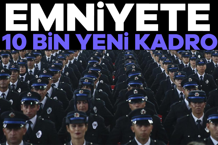  Emniyet Genel Müdürlüğüne (EGM) 10 bin 102 kadro ihdas edildi.