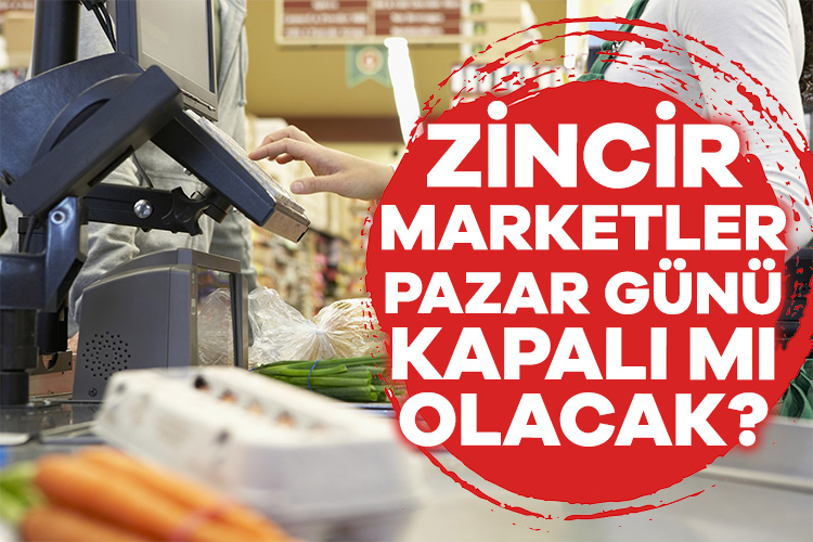 Zincir marketlerin pazar günleri kapalı olması uzun bir süredir tartışma