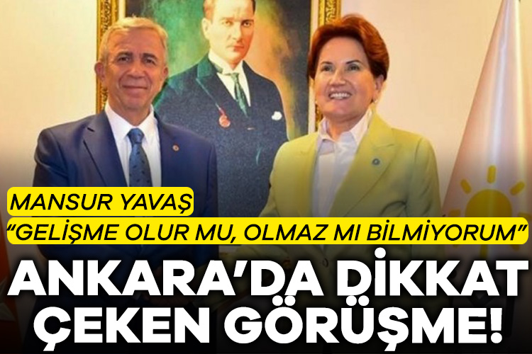 Ankara Büyükşehir Belediye Başkanı Mansur Yavaş, İYİ Parti Genel Başkanı