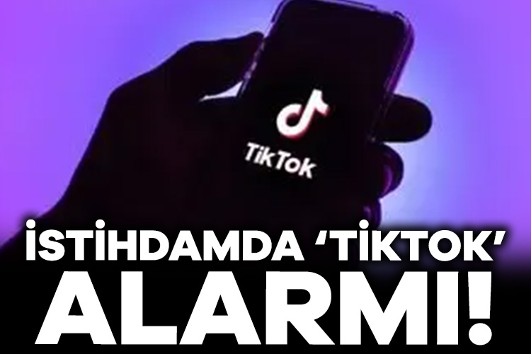 İstihdamda ‘Tiktok’ alarmı! İstihdamda son 1 yılda yüzde 10’luk kayıp yaşandı. Sektör temsilcileri