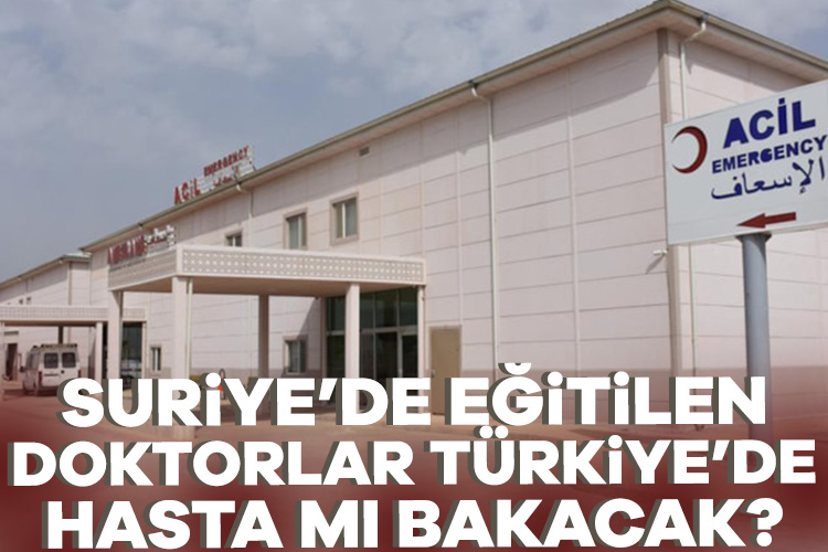 Suriye’de eğitilen doktorlar Türkiye’de hasta mı bakacak? İYİ Parti Genel Başkan Yardımcısı Prof. Dr. Taner Demirer; Türkiye’nin