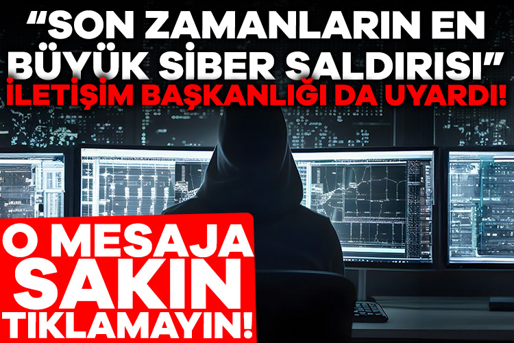 Çok büyük siber saldırı iddiası: O mesaja sakın tıklamayın! Türkiye’de siber saldırı iddiası gündem oldu. Üstelik saldırının son zamanların