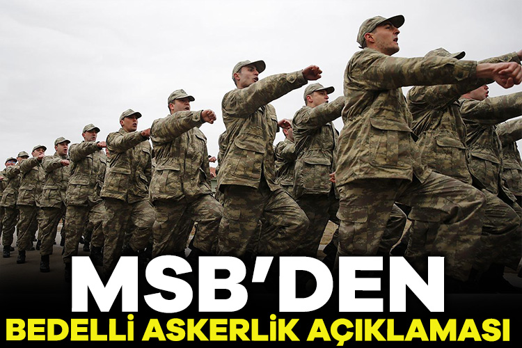MSB’den bedelli askerlik açıklaması Milli Savunma Bakanlığı (MSB), yeni bedelli askerlik ücreti ile ilgili