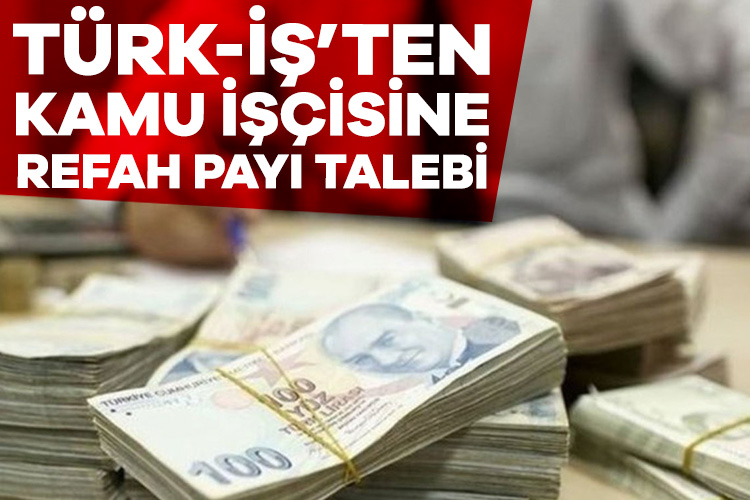 Kritik ‘zam’ toplantısı! TÜRK-İŞ’ten kamu işçisine refah payı talebi TÜRK-İŞ, 700 bin kamu işçisi ilgilendiren Kamu Toplu İş Sözleşmeleri