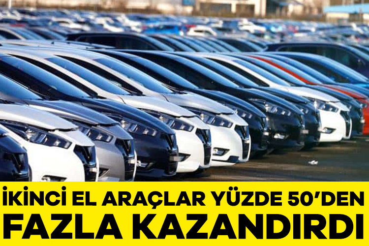 İkinci el araçlar yüzde 50’den fazla kazandırdı Geçtiğimiz yıl ikinci el araç fiyatları yüzde 56 oranında değer