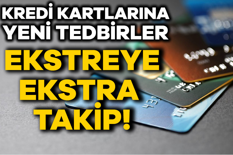 Kredi kartına yeni tedbirler! Ekstreye ekstra takip Bankalar müşterilerini, altın, döviz, kripto para alanların kredi kartının kapanabileceği