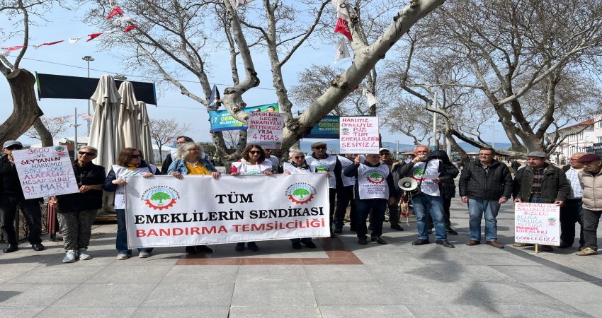 TÜM EMEKLİLERİN SENDİKASI; “31 MART HESAP GÜNÜDÜR!” Tüm Emeklilerin Sendikası, emekli maaşları ve ikramiyelerinin iyileştirilmesi gündemiyle Bandırma’da