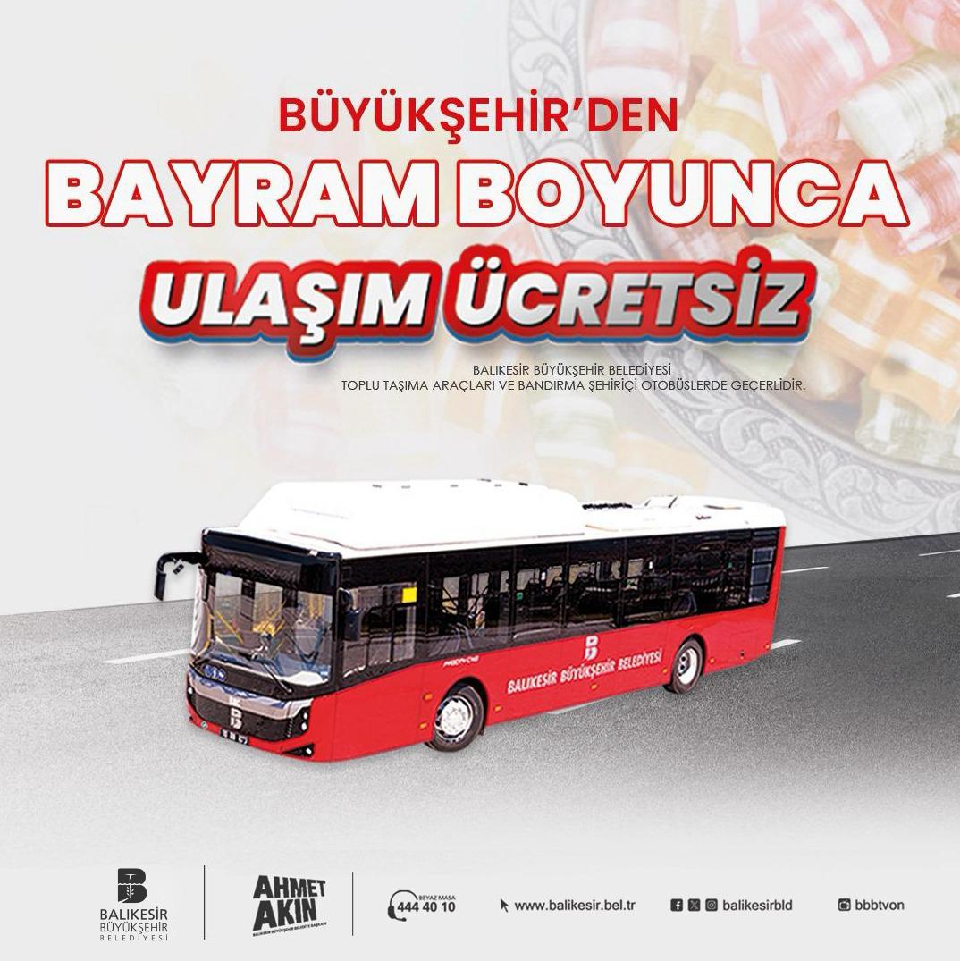 Büyükşehir den bayram boyunca ulaşım ücretsiz Balıkesir Büyükşehir Belediye Başkanı Ahmet Akın, Ramazan Bayramı süresince toplu