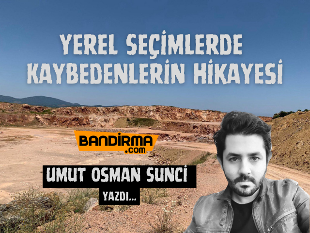 YEREL SEÇİMLERDE KAYBEDENLERİN HİKAYESİ Bir hikâye anlatmak istiyorum. Tarih boyunca tekerrürden ibaret olan, klasik