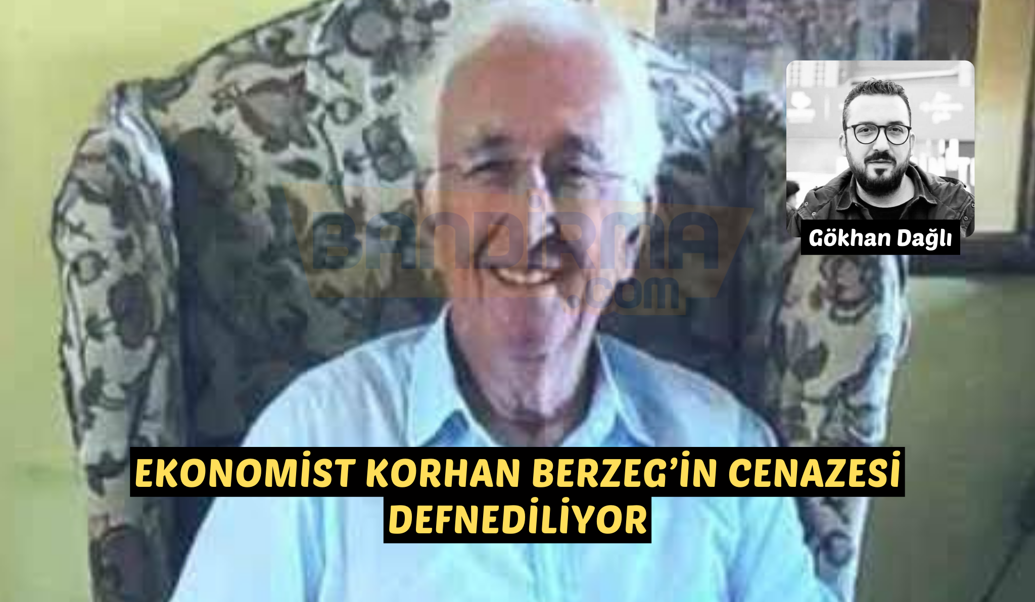 Ekonomist Korhan Berzeg’in cenazesi defnediliyor Balıkesir’in Gönen ilçesine bağlı Armutlu Kırsal Mahallesi’ndeki evinden ayrıldıktan sonra
