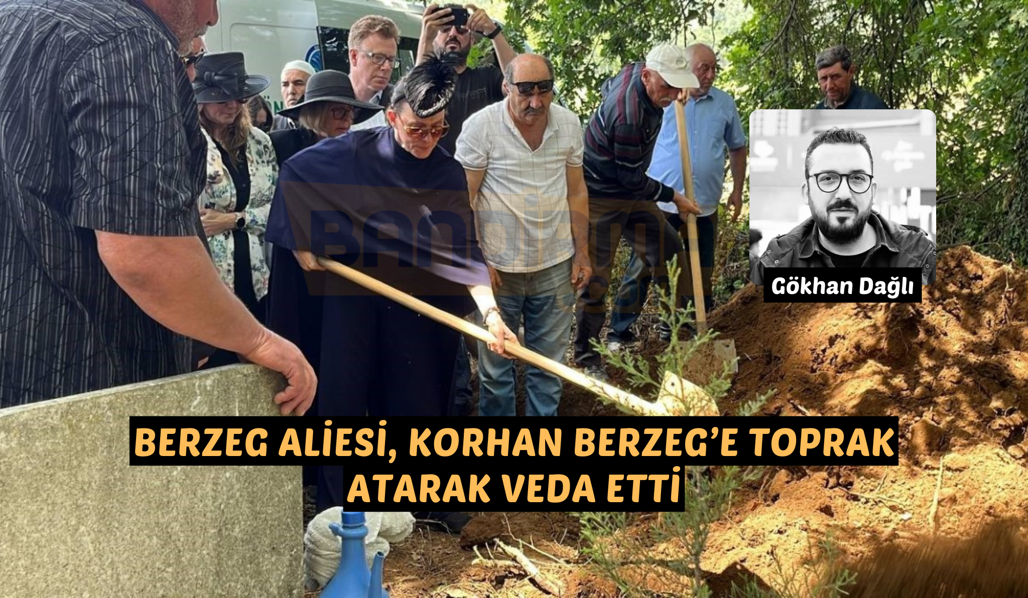 Berzeg Aliesi, Korhan Berzeg’e toprak atarak veda etti Balıkesir’in Gönen ilçesine bağlı Armutlu Mahallesi’nde köpeği Tina ile beraber