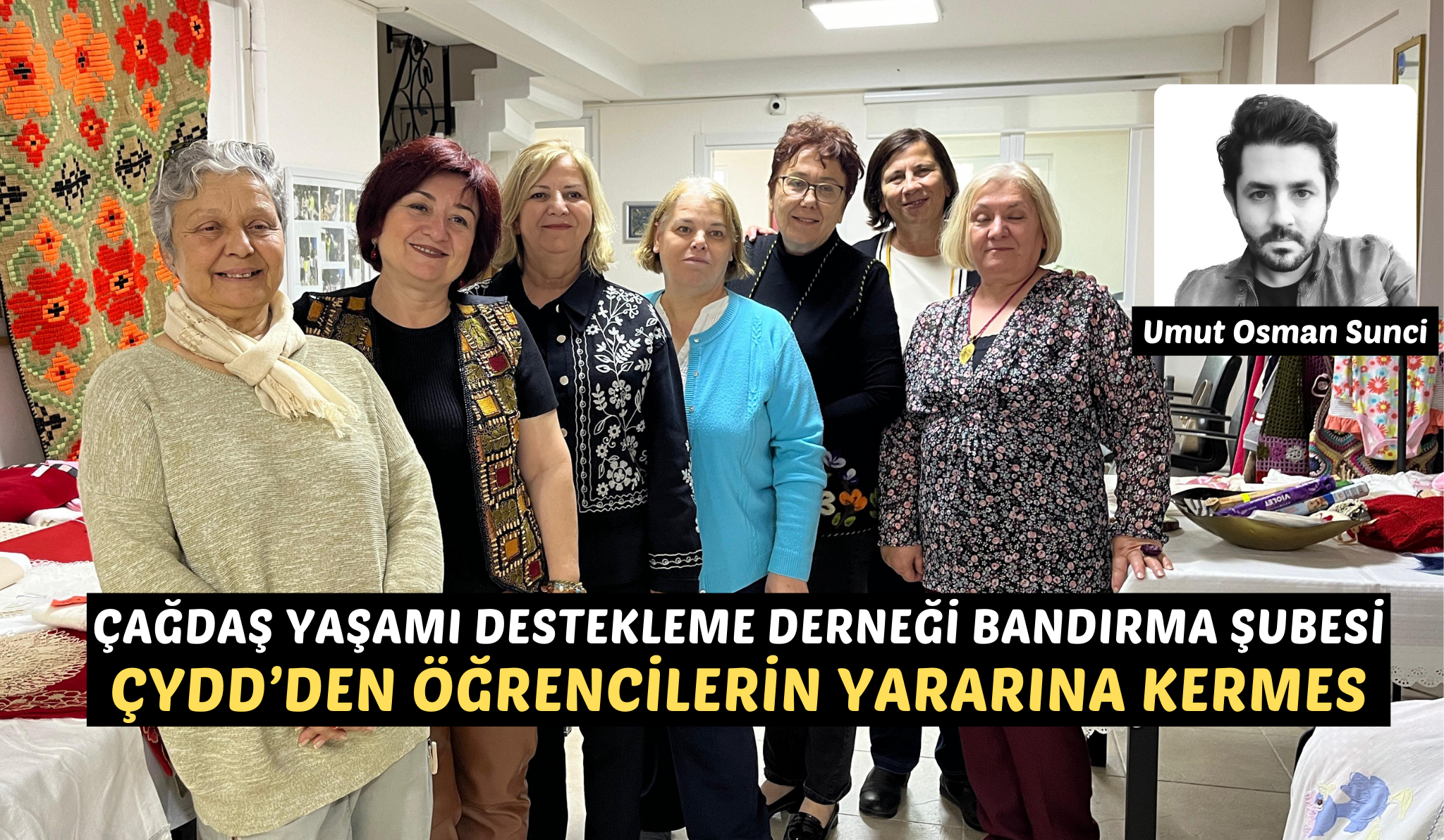 Çağdaş Yaşamı Destekleme Derneği Bandırma Şubesi, tamamen el emeği göz