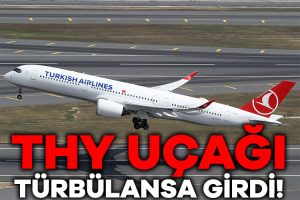 Türk Hava Yolları’na ait yolcu uçağı türbülansa girdi, bir kabin