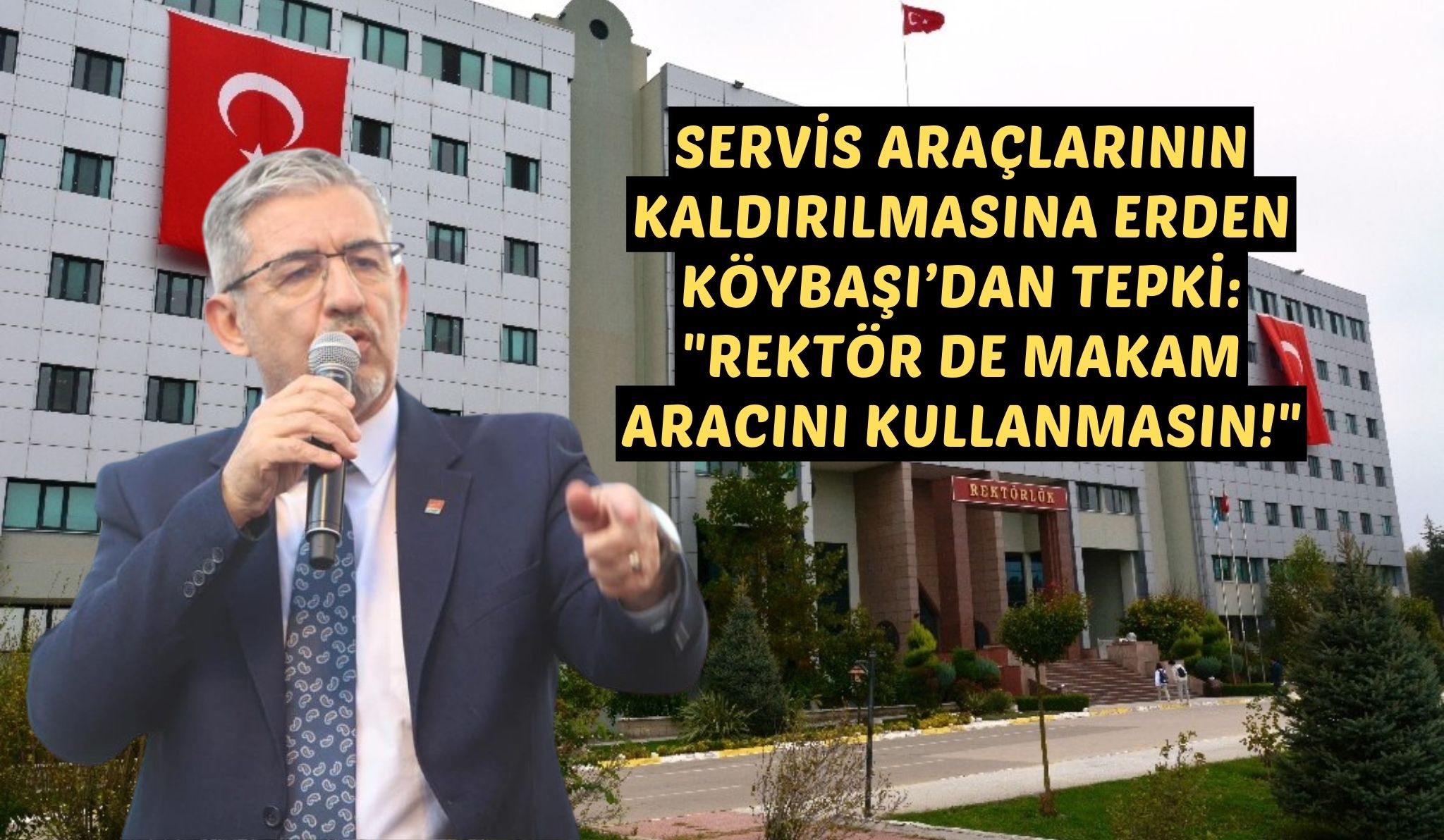 SERVİS ARAÇLARININ KALDIRILMASINA ERDEN KÖYBAŞI’DAN TEPKİ: “REKTÖR DE MAKAM ARACINI KULLANMASIN!” Balıkesir Üniversitesi’nin personel servis araçlarını kaldırma kararına tepkiler büyüyor. CHP