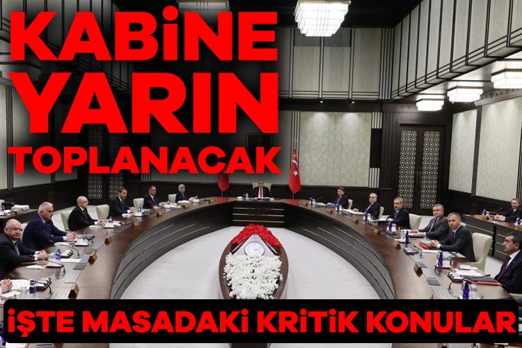 Cumhurbaşkanlığı Kabinesi salı günü toplanıyor Cumhurbaşkanı Erdoğan başkanlığında yapılacak toplantının gündeminde iç ve dış meseleler,