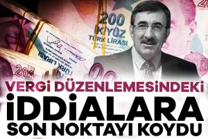 Son günlerde yeni vergilerle ilgili iddialar gündemde. Cumhurbaşkanı Yardımcısı Cevdet