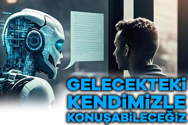 Yapay zeka ‘gelecekteki kendinizle’ konuşmanızı sağlayacak ABD’deki Massachusetts Teknoloji Enstitüsü’nden (MIT) bir grup araştırmacı, yapay zeka