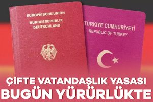 Almanya’da Türklere de çifte vatandaşlık hakkı tanıyan Vatandaşlık Yasası bugünden