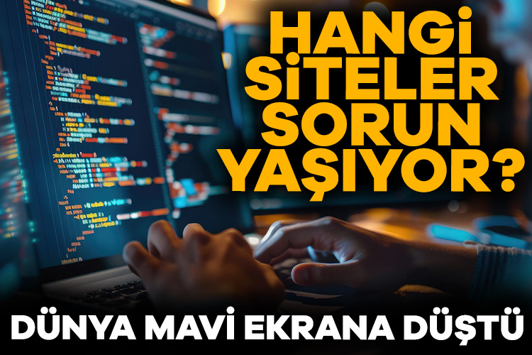 Bu gece yayınlanan Crowdstrike güncellemesi tüm bilgisayar sistemlerini çökmesine neden