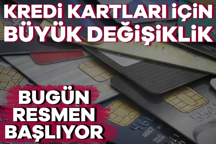 Kredi kartı kullanan herkesi ilgilendiren değişiklik bugün başlıyor. Geçtiğimiz yıla göre