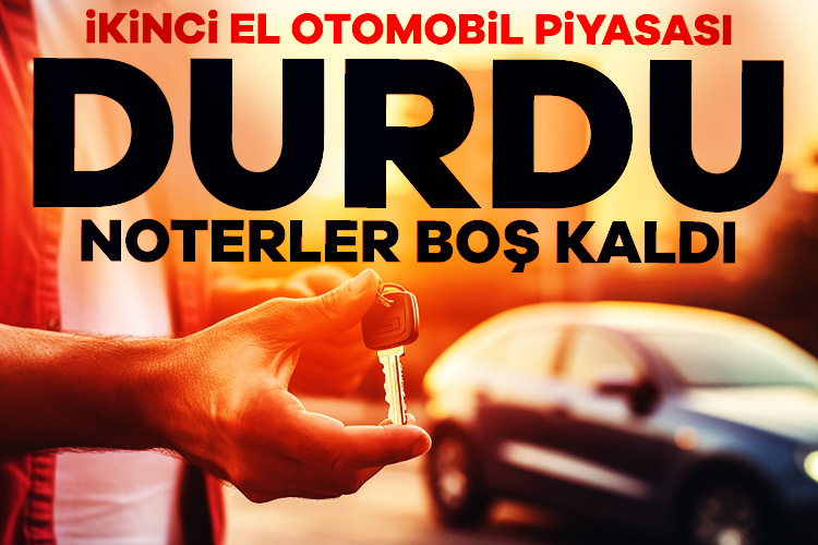 İkinci el otomobil piyasası durma noktasına geldi. Noterlerde araç satışı