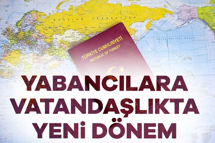 Yabancılara vatandaşlıkta yeni dönem! Türk vatandaşlığı almak için yeni dönem başladı. Emniyet ve MİT’in