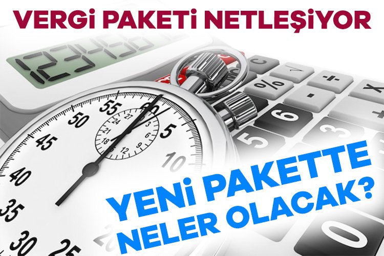 Vergi paketi netleşiyor! Yeni pakette neler olacak? Kamuoyunda bir süredir gündem olan vergi paketi netleşmeye başladı. Taslak