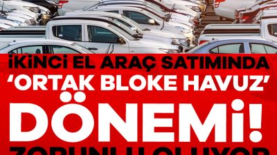 İkinci el araç alım satımında yeni dönem başlıyor. Bir süre