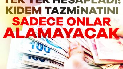 Yılların emeği olan kıdem tazminatı tüm çalışanlar için önemli bir